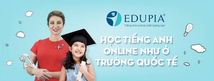 Edupia – ứng dụng học tiếng Anh online chuyên biệt cho học sinh tiểu học.
