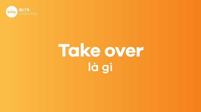 Giải thích khái niệm Take control trong tiếng Anh
