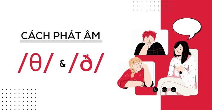 Hình ảnh minh họa cách đặt môi và lưỡi khi phát âm tiếng Anh, giúp phân biệt cách phát âm /θ/ &amp; /ð/ chính xác