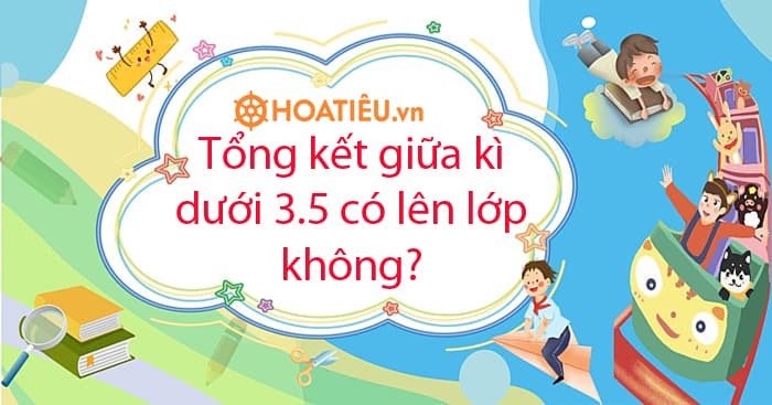 Học sinh lo lắng về điểm số khi tổng kết giữa kì dưới 3.5