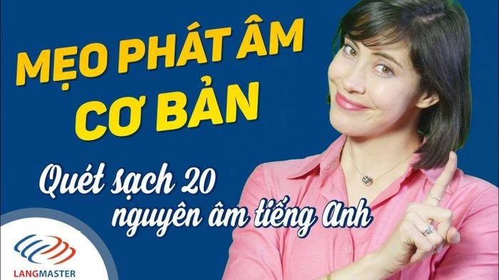 Học tiếng Anh giao tiếp hiệu quả với kênh Langmaster trên YouTube
