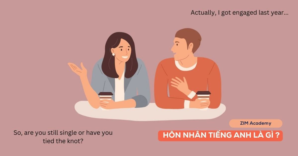 Học từ vựng và mẫu câu về tình trạng hôn nhân tiếng Anh