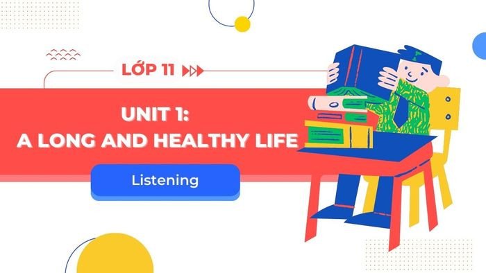 Minh họa bài tập Listening Tiếng Anh 11 Global Achievement Unit 1