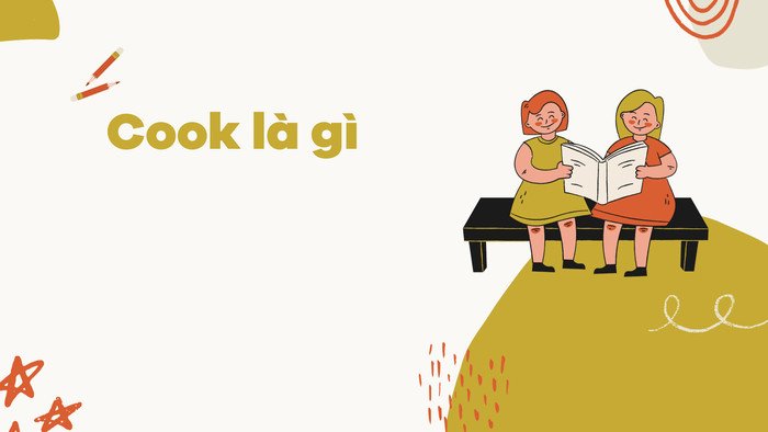 Nghĩa của động từ Cook trong tiếng Anh
