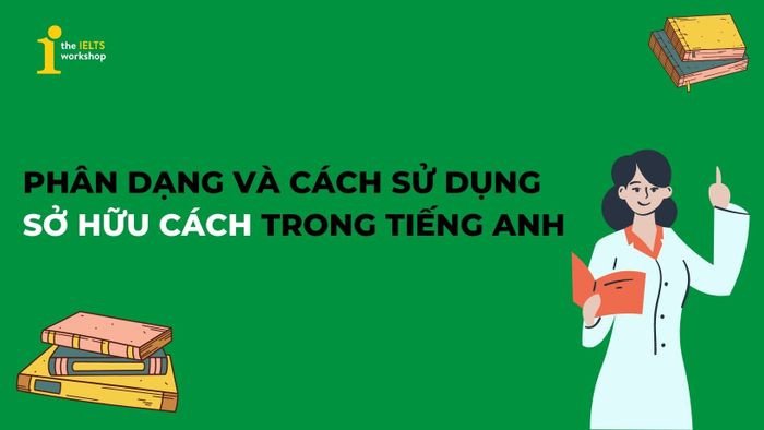 Người đàn ông chỉ vào bảng viết cấu trúc sở hữu cách trong tiếng Anh