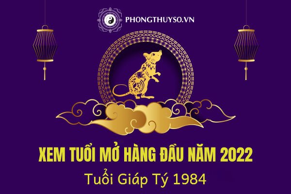 Người hợp tuổi mở hàng đầu năm 2022 cho Giáp Tý 1984 mang lại tài lộc