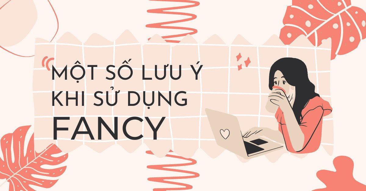 Những lưu ý khi sử dụng Fancy trong tiếng Anh