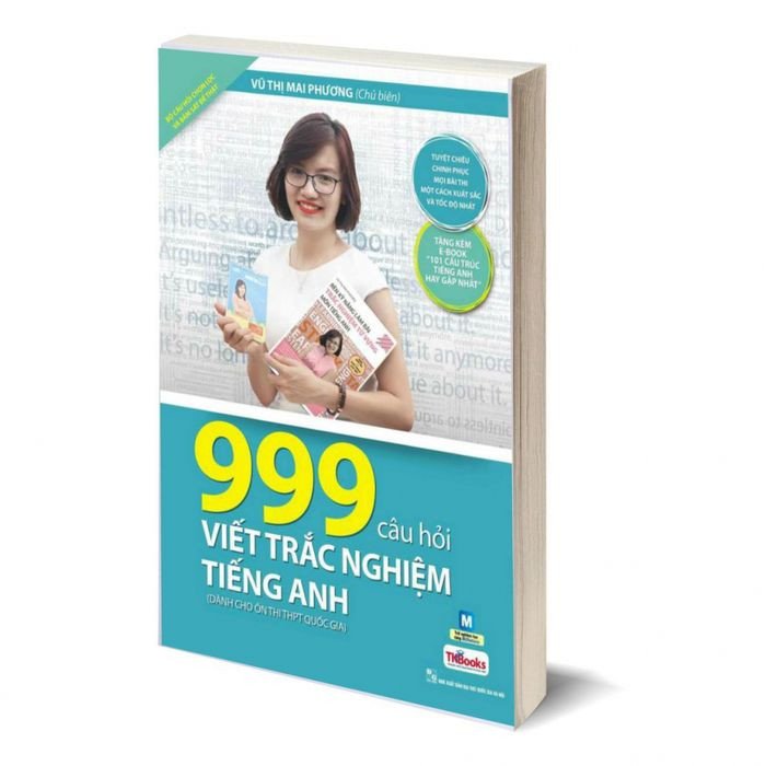 Sách 999 Câu Hỏi Viết Trắc Nghiệm Tiếng Anh của cô Mai Phương
