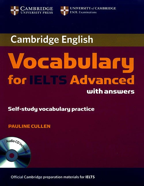 Sách Cambridge Vocabulary for IELTS Advanced giúp nâng cao từ vựng IELTS học thuật