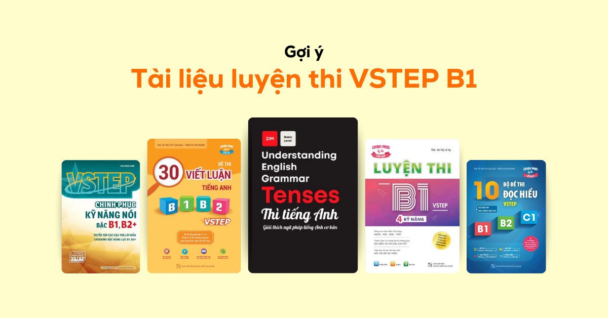 Tài liệu ôn thi VSTEP B1 hiệu quả cho người học tiếng Anh trung cấp