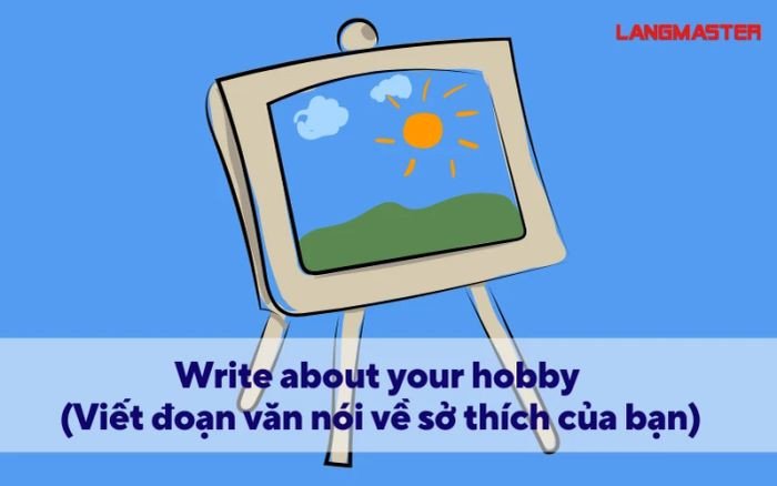 Thực hành viết tiếng Anh về sở thích cá nhân, rèn luyện cấu trúc câu.