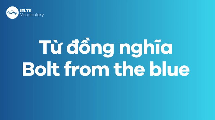 Từ đồng nghĩa của Bolt from the blue