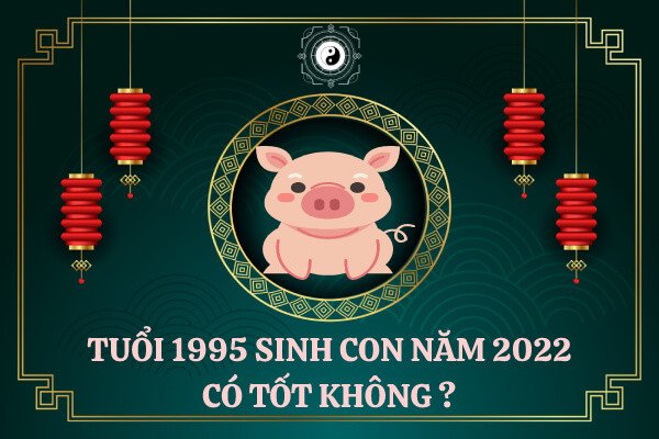 Tư vấn phong thủy cho cặp đôi 1995 và em bé sinh năm 2022