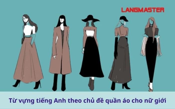 Từ vựng tiếng Anh về quần áo nữ và kiểu dáng váy đầm