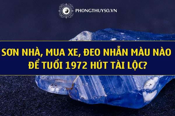 Ứng dụng màu sắc phong thủy cho người sinh năm 1972