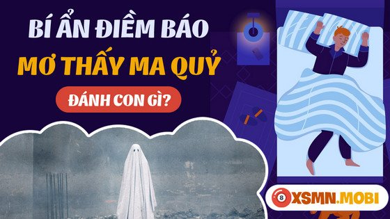 Chiêm bao thấy ma đuổi đánh số gì