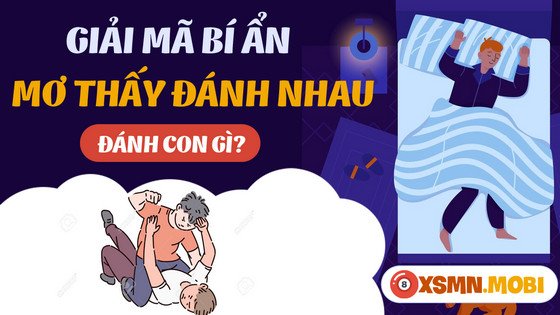 Con số đánh đề khi nằm mơ thấy mình bị đánh và các tình huống liên quan
