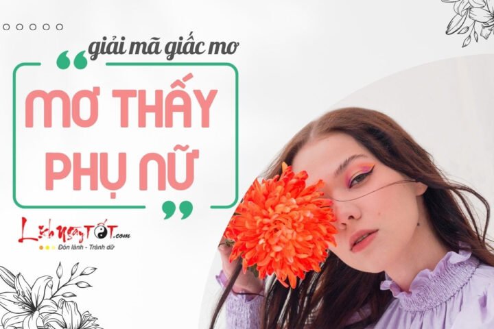 Giải mã điềm báo khi mơ thấy phụ nữ lạ, ý nghĩa giấc mơ người lạ phái nữ