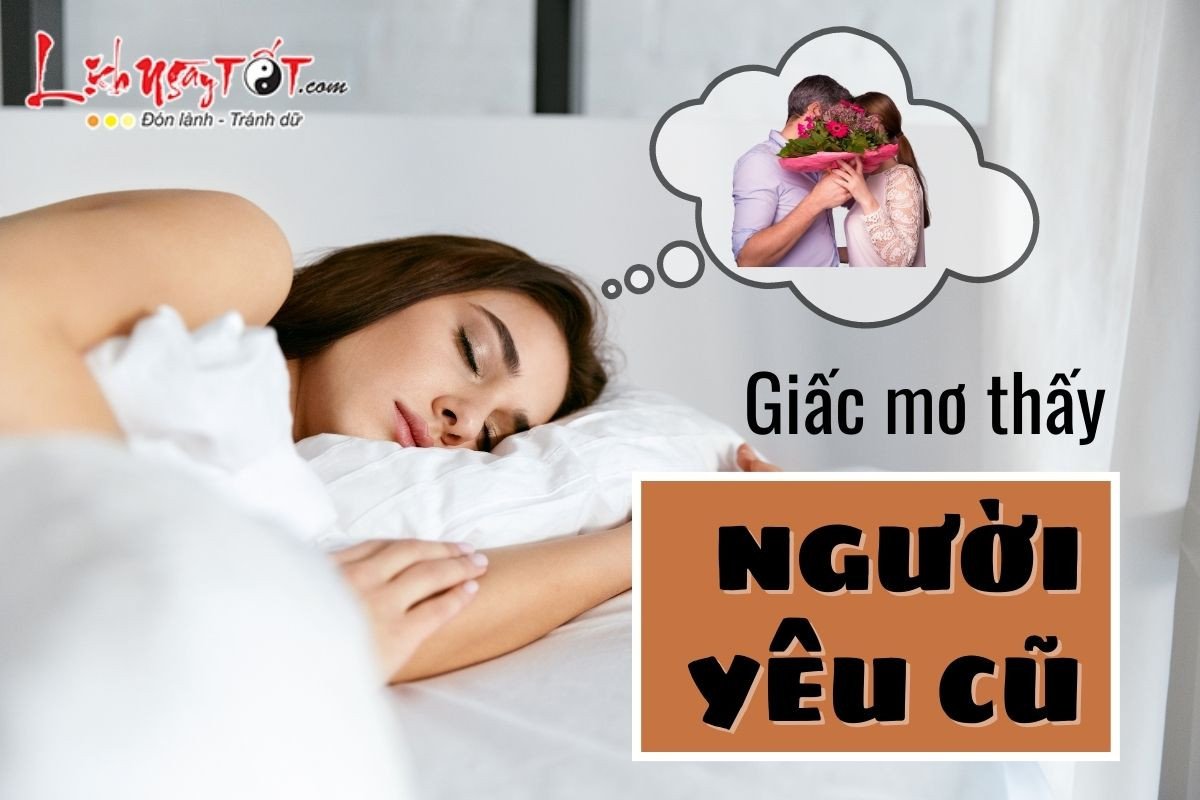 Giải mã giấc mơ ngủ mơ thấy người yêu cũ