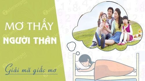giải mã giấc mơ thấy người thân