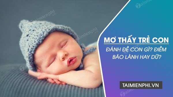Giải mã giấc mơ thấy trẻ con rơi từ trên cao xuống, điềm báo về sự lo lắng và thay đổi