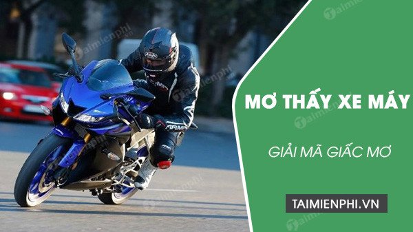 giải mã giấc mơ thấy xe máy