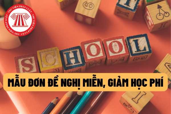 Mẫu đơn đề nghị miễn, giảm học phí và hỗ trợ chi phí học tập