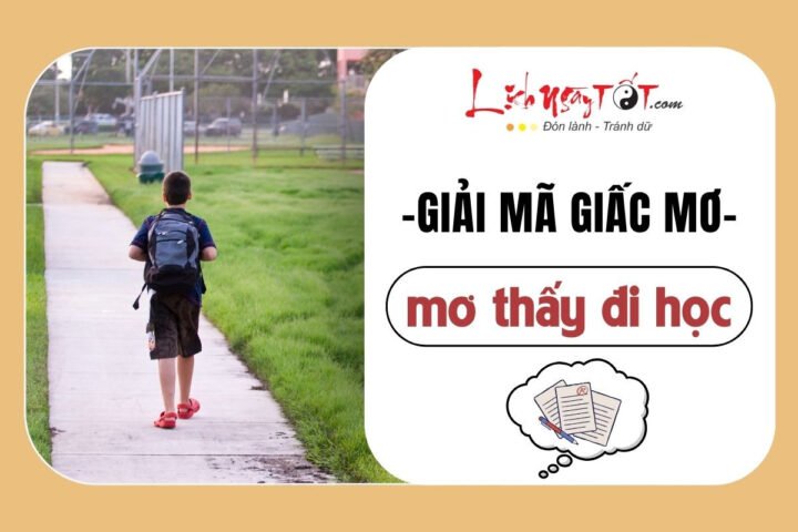 Mơ thấy đi học là điềm gì