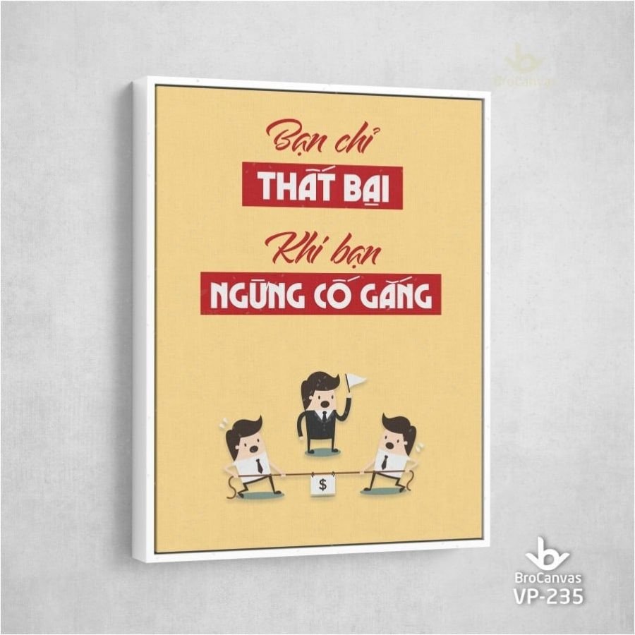 Tranh Trang Trí Thất Bại Khi Ngừng Cố Gắng VP 235 | Brocanvas.com