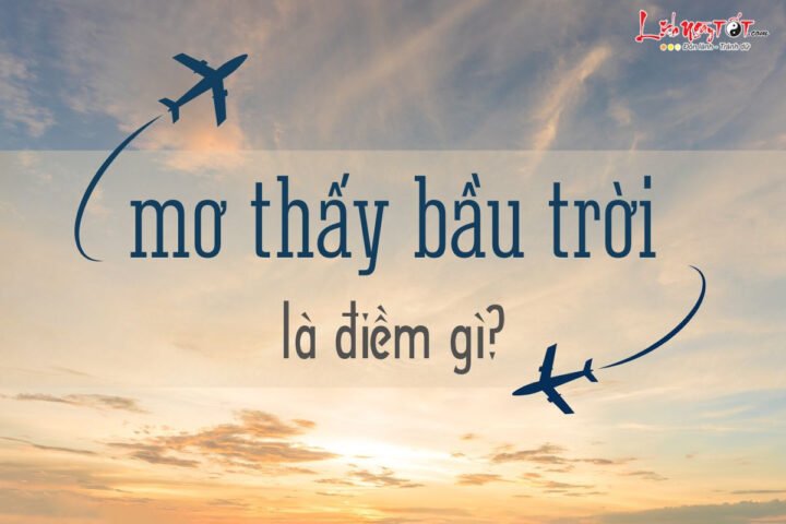 Bầu trời rực rỡ tượng trưng cho điềm lành khi mơ thấy người trên trời