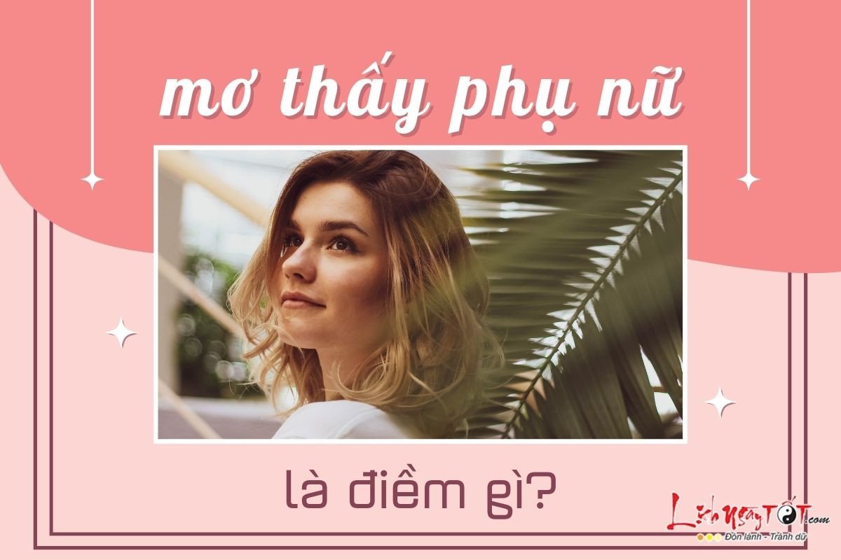 Điềm báo mơ thấy người đàn bà lạ