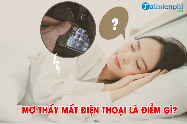 Giải mã điềm báo khi nằm mơ thấy điện thoại bị thất lạc