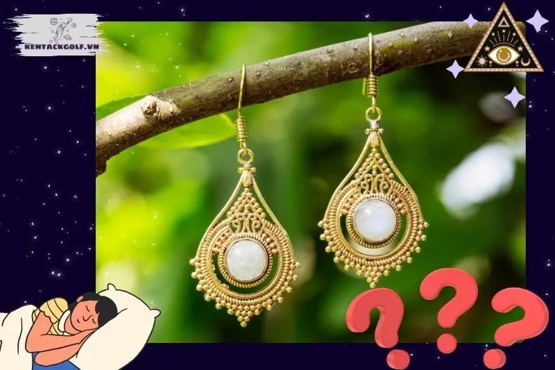 Giải Thích Một Số Thắc Mắc Thường Gặp Về Nằm Mơ Thấy Bông Tai