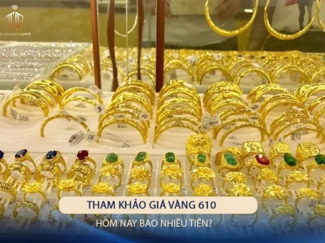 Cập nhật giá vàng 610 hôm nay