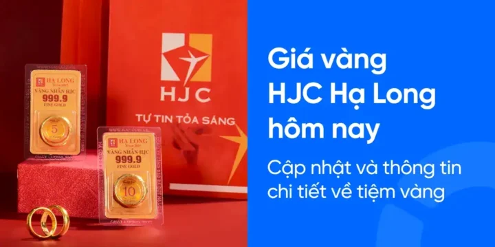 Giá vàng hôm nay tại Quảng Ninh: Cập nhật mới nhất 2026 Giá vàng HJC Hạ Long hôm nay
