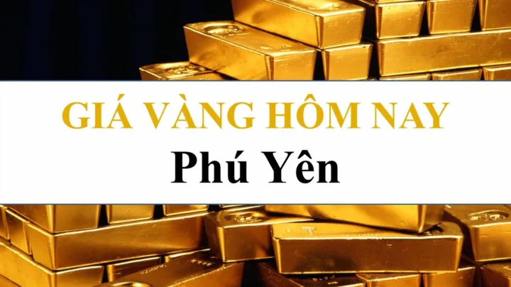 Giá Vàng Hôm Nay Tại Phú Yên: Cập Nhật Mới Nhất 2026 Giá vàng hôm nay tại Phú Yên hôm nay