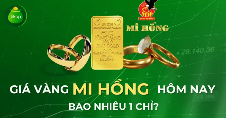 Giá vàng Mi Hồng hôm nay bao nhiêu 1 chỉ?